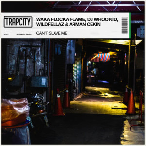 ดาวน์โหลดและฟังเพลง Can't Slave Me พร้อมเนื้อเพลงจาก Waka Flocka Flame