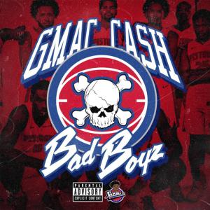 收聽Gmac Cash的Bad Boyz歌詞歌曲