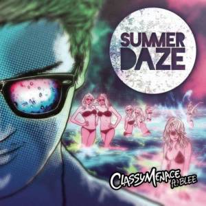 收聽ClassyMenace的Summer Daze (Radio Edit)歌詞歌曲