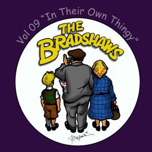 Buzz Hawkins的專輯The Bradshaws Vol. 9 - in Their Own Thingy