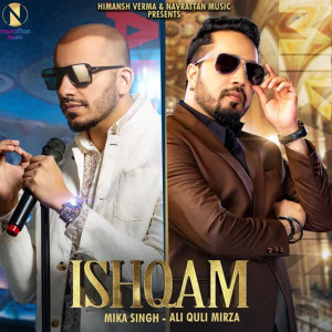 Listen to Ishqam song with lyrics from Mika Singh