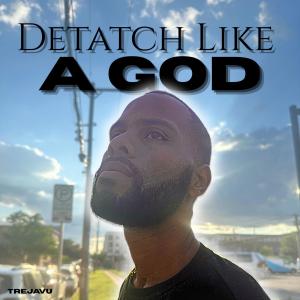 收聽Trejavù的Detach LIKE A GOD (feat. Ben l'Oncle Soul & Mike Tyson) (Explicit)歌詞歌曲
