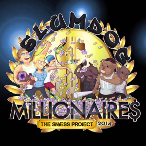 The Snæss Project的專輯Slumdog Millionaires 2014 (Explicit)