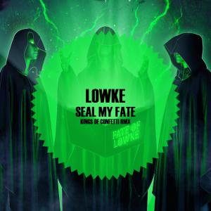 Album Seal my Fate (Kings of Confetti Remix) from Lowke
