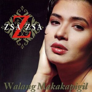 อัลบัม Walang Makakapigil ศิลปิน Zsa-Zsa Padilla