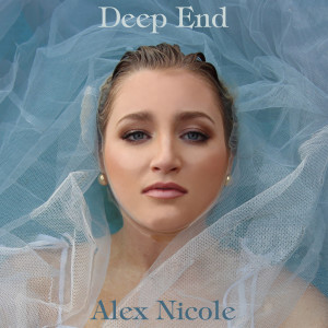 Listen to Deep End song with lyrics from Alex Nicole
