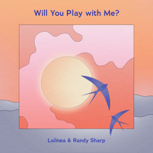 Listen to Will You Play with Me? song with lyrics from Lalinea