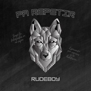 Rudeboy的專輯Pa Repetir (Explicit)