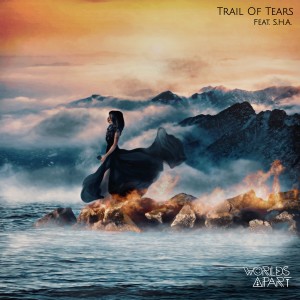 收聽Worlds Apart的Trail of Tears (Feat. S.H.A.)歌詞歌曲