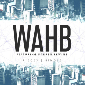 Listen to Pieces song with lyrics from WAHB