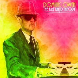 收聽Dominic Owen的The Big Band Theory歌詞歌曲