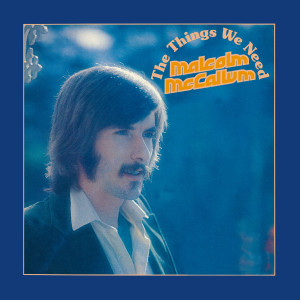 ดาวน์โหลดและฟังเพลง All I Ever Needed พร้อมเนื้อเพลงจาก Malcolm McCallum