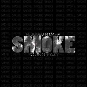 收聽Young Ea$y的Smoke (Explicit)歌詞歌曲