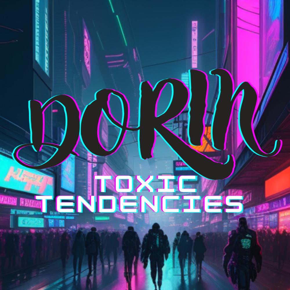 Toxic Tendencies