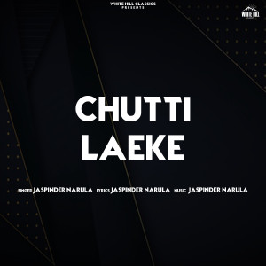 Album Chutti Laeke oleh Jaspinder Narula