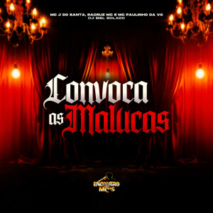 Album Convoca as Malucas (Explicit) from Dj Biel Bolado