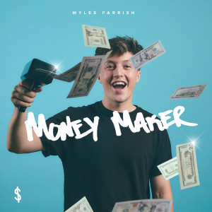 收聽Myles Parrish的Money Maker歌詞歌曲