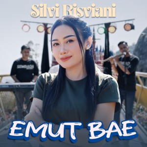Dengarkan Emut Bae lagu dari Silvi Risviani dengan lirik