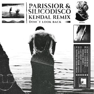 收听Parissior的Don't Look Back (Kendal Remix)歌词歌曲
