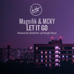 ดาวน์โหลดและฟังเพลง Let It Go (Soledrifter Extended Remix) พร้อมเนื้อเพลงจาก Magnifik