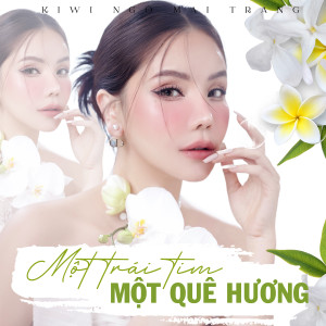收聽Kiwi Ngô Mai Trang的Một Trái Tim Một Quê Hương歌詞歌曲