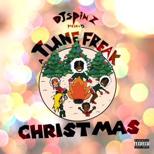 DJ Spinz的專輯A Tunefreak Christmas (Explicit)