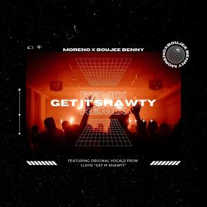 Get it shawty (Remix) (Explicit)