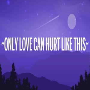 Listen to Only love can hurt like this song with lyrics from Dj viral tiktok