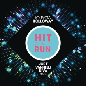 收聽Loleatta Holloway的Hit and Run (Joe T Vannelli Diva Radio Edit)歌詞歌曲