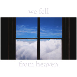 Listen to We Fell from Heaven song with lyrics from Jawad