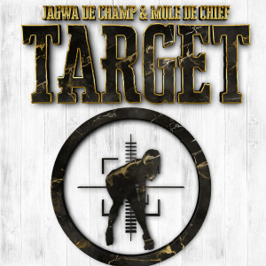 Listen to Target (Raw) (Explicit) song with lyrics from Jagwa De Champ