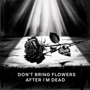 ดาวน์โหลดและฟังเพลง Don't Bring Flowers After I'm Dead พร้อมเนื้อเพลงจาก Chris Tucker