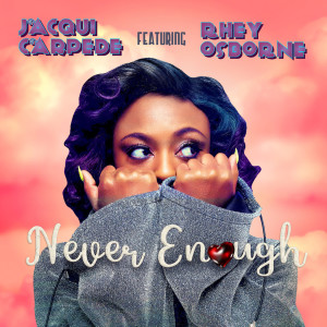 ดาวน์โหลดและฟังเพลง Never Enough พร้อมเนื้อเพลงจาก Jacqui