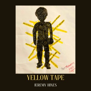 收聽Jeremy Hines的Yellow Tape (Explicit)歌詞歌曲