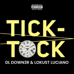 Lokust Luciano的專輯Tick-Tock (Explicit)