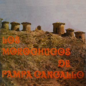 Album Los Morochucos de Pampa Cangallo oleh Los Morochucos