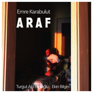 Listen to Araf song with lyrics from Emre Karabulut