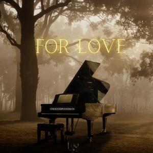 One Hand Piano Man的專輯For Love