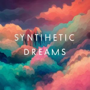 Syntihetic Dreams