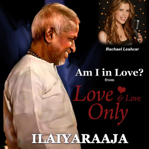 Album Am I in Love? (From "Love & Love Only") [feat. Rachael Leahcar] from 