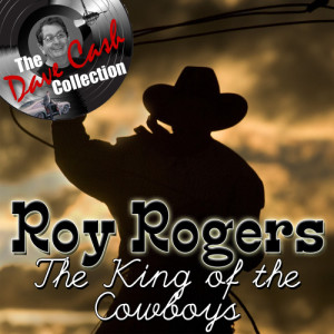 The King of the Cowboys - [The Dave Cash Collection]