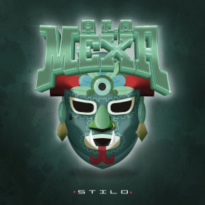 Stilo的專輯A LO MEXA (Explicit)