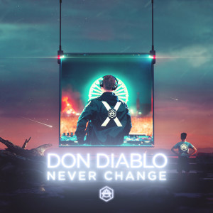 Dengarkan Never Change lagu dari Don Diablo dengan lirik
