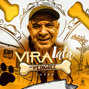 Listen to Vira Lata Com Pedigree song with lyrics from Pezão