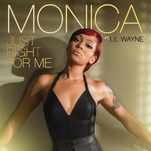 收聽Monica的Just Right for Me (Explicit)歌詞歌曲