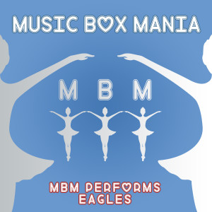Album MBM Performs Eagles from Music Box Mania