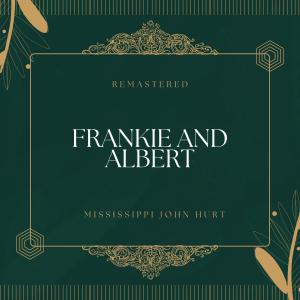 Album Frankie and Albert (78Rpm Remastered) from Mississippi John Hurt