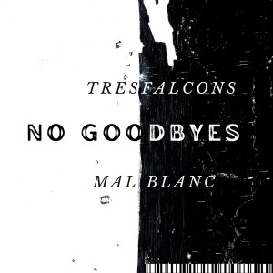 Mal Blanc的專輯No Goodbyes