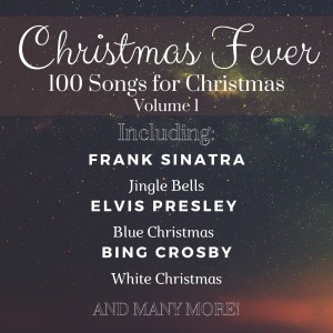 อัลบัม Christmas Fever - 100 Songs for Christmas (Vol.1) (Explicit) ศิลปิน Various Artists