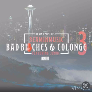 Listen to Bad Bitches & Colonge 3 (Explicit) song with lyrics from Beaminmusic